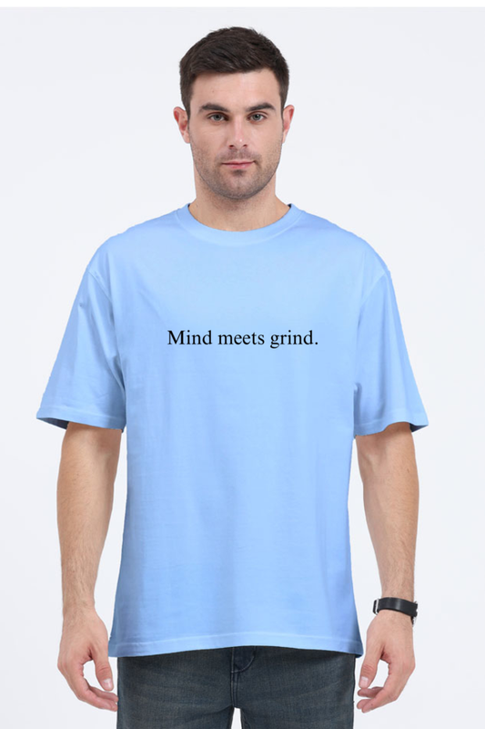 Mind Meets Grind: Unisex Oversized Tee for the Hustlers!