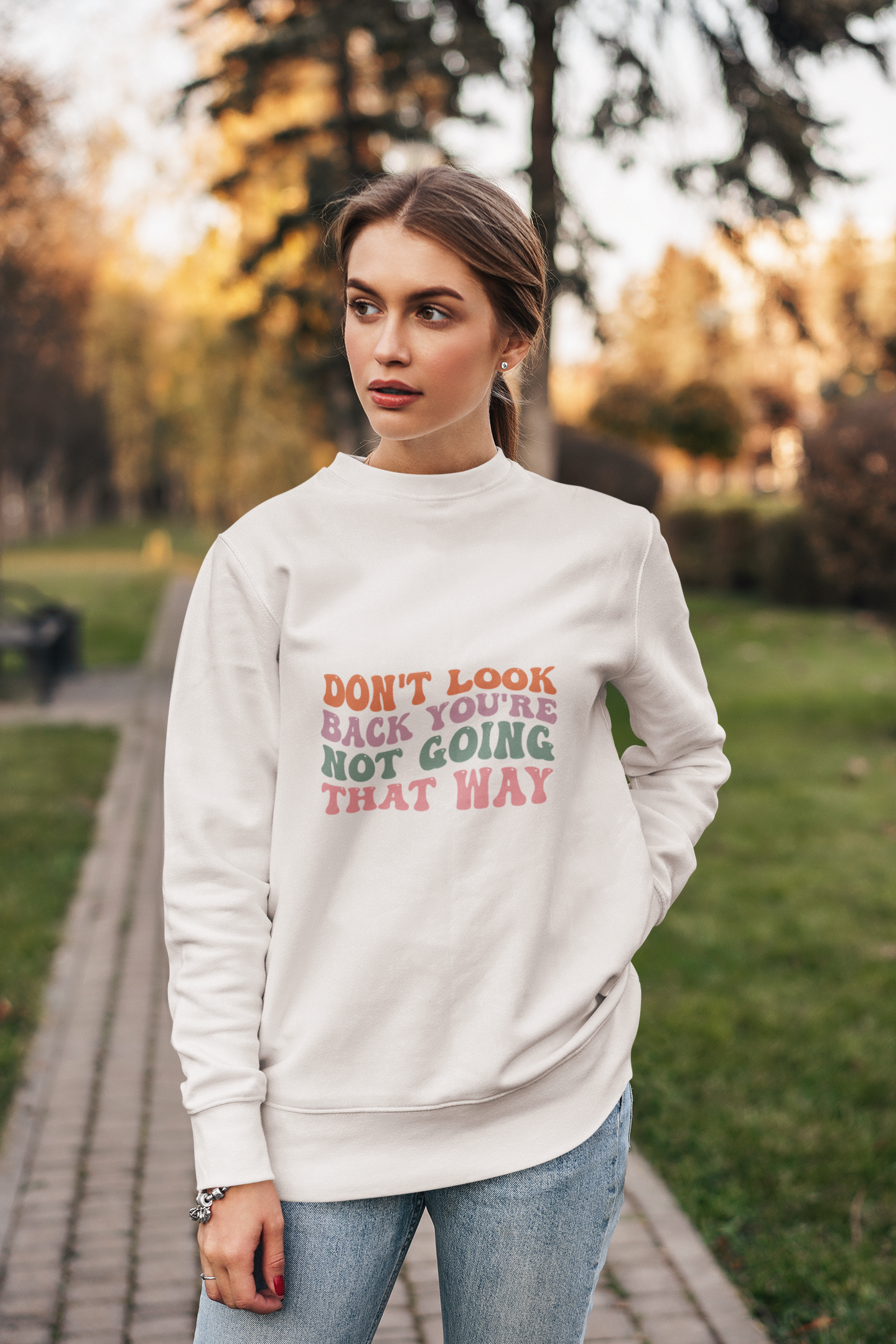 The Sassy Reminder Sweatshirt: 'Forward is the Only Way, Girl!