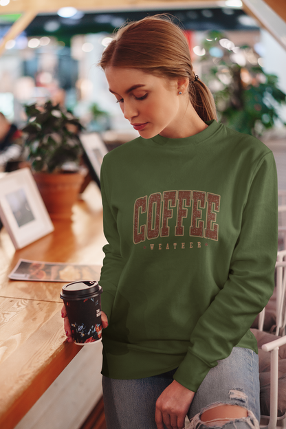 Coffee Weather Sweatshirt - Stay Cozy and Caffeinated